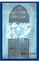 Behold the Eye: Cerulea