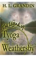 Legend of Tyoga Weathersby