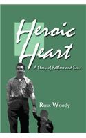 Heroic Heart: A Story of Fathers and Sons