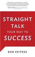 Straight Talk Your Way to Success