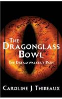 The Dragonglass Bowl