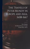 Travels of Peter Mundy in Europe and Asia, 1608-1667; v.1