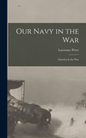 Our Navy in the War