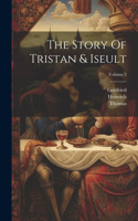 Story Of Tristan & Iseult; Volume 2