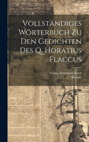 Vollständiges Wörterbuch Zu Den Gedichten Des Q. Horatius Flaccus
