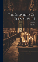 Shepherd Of Hermas Vol I