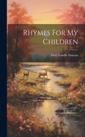 Rhymes For My Children