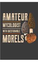 Amateur Mycologist with Questionable Morels