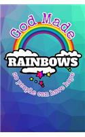 God Made Rainbows So People Can Have Hope