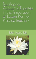 Developing Academic Expertise in the Preparation of Lesson Plan for Practice Teachers