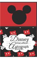 Disney Vacation Autograph Book: Kids Autograph Book/Disney World Autograph/Disneyland Autograph/Blank/Sketchbook/