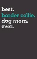 Border Collie Dog Mom Notebook Journal