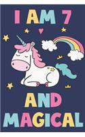 Unicorn Journal 'I'm 7 And Magical' - Unicorn Notebook - 7 Year Old Birthday Gift for Girls Diary - Unicorn 7th Birthday Gift