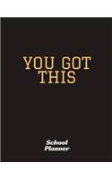 You Got This: School Planner Positive Saying