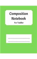 Composition Notebook for Toddler
