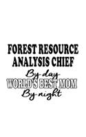 Forest Resource Analysis Chief By Day World's Best Mom By Night