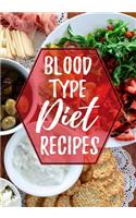 Blood Type Diet Recipes: Blank Recipe Book to Write in Cookbook Organizer