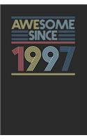 Awesome Since 1997: Small Lined Notebook (6 X 9 -120 Pages) for Birthday Gift Idea