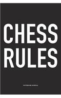 Chess Rules: A 6x9 Inch Matte Softcover Notebook Diary with 120 Blank Lined Pages and a Funny Sports and Strategy Board Gaming Cover Slogan