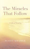 Miracles That Follow