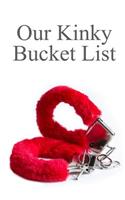 Our Kinky Bucket List