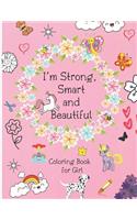 I'm strong, smart and beautiful, Coloring Book for Girl