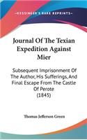 Journal Of The Texian Expedition Against Mier