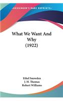 What We Want And Why (1922)