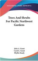 Trees And Shrubs For Pacific Northwest Gardens