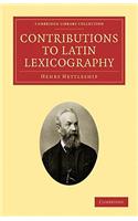 Contributions to Latin Lexicography: (Cambridge Library Collection - Classics)