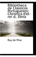 Bibliotheca de Classicos Portuguezes: Chronica D'El-Rei D. Diniz