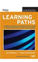 Learning Paths: Increase Profits by Reducing the Time It Takes Employees to Get Up-To-Speed