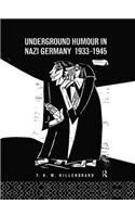 Underground Humour in Nazi Germany, 1933-1945