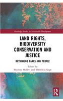 Land Rights, Biodiversity Conservation and Justice