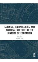 Science, Technologies and Material Culture in the History of Education