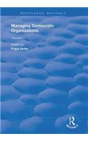 Managing Democratic Organizations II: Volume II