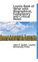Loyola Book of Verse with Biographical, Explanatory and Critical Notes