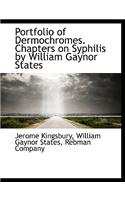 Portfolio of Dermochromes. Chapters on Syphilis by William Gaynor States