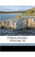 Publications, Volume 10