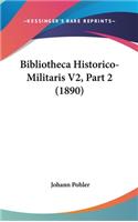 Bibliotheca Historico-Militaris V2, Part 2 (1890)
