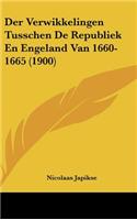 Der Verwikkelingen Tusschen de Republiek En Engeland Van 1660-1665 (1900)