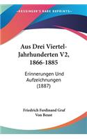 Aus Drei Viertel-Jahrhunderten V2, 1866-1885