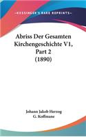 Abriss Der Gesamten Kirchengeschichte V1, Part 2 (1890)