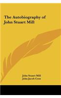 The Autobiography of John Stuart Mill