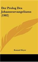 Der PROLOG Des Johannesevangeliums (1902)