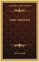 Lotus and Jewel