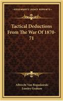 Tactical Deductions from the War of 1870-71