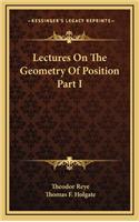 Lectures on the Geometry of Position Part I