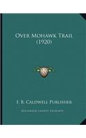 Over Mohawk Trail (1920)