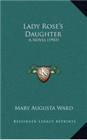 Lady Rose's Daughter: A Novel (1903)